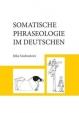 Somatische Phraseologie im Deutschen