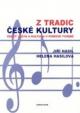 Z tradic české kultury - Český jazyk a kultura v písňové tvorbě