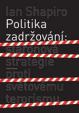 Politika zadržování. Staronová strategie proti světovému