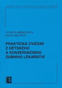 Praktická cvičení z dětského a konzervačního zubního lékařství