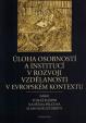 Úloha osobností a institucí v rozvoji vzdělanosti v evropském kontextu