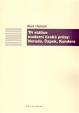 Tři stálice moderní české prózy: Neruda, Čapek, Kundera