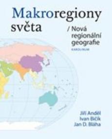 Makroregiony světa - Nová regionální geografie