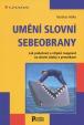 Umění slovní sebeobrany - Jak pohotově a vtipně reagovat na slovní útoky a provokace