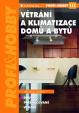 Větrání a klimatizace domů a bytů - edice PROFI - HOBBY - 2. přepracované vydání