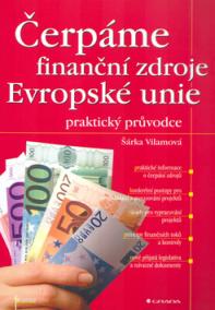 Čerpáme finanční zdroje EU - praktický průvodce