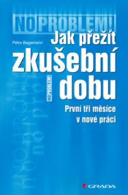 Jak přežít zkušební dobu - První tři měsíce v nové práci