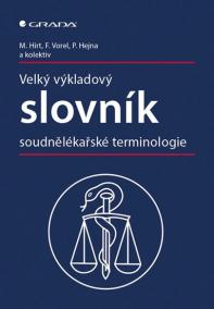 Velký výkladový slovník soudnělékařské t