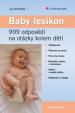 Baby lexikon - 999 odpovědí na otázky kolem dětí