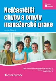 Nejčastější chyby a omyly manažerské praxe