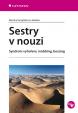 Sestry v nouzi - syndrom vyhoření, mobbing, bossing