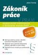 Zákoník práce v praxi - Komplexní průvodce s řešením problémů