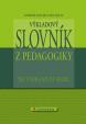 Výkladový slovník z pedagogiky - 583 vybraných hesel