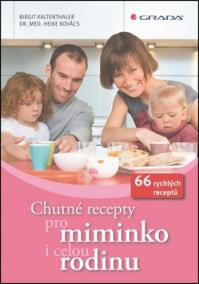 Chutné recepty pro miminko i celou rodinu - 66 rychlých receptů