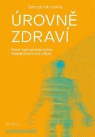 Úrovně zdraví - Volné pokračování knihy Homeopatická věda