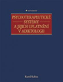 Psychoterapeutické systémy a jejich uplatnění v adiktologii