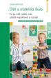 Dítě a mateřská škola - Co by měli rodiče znát, učitelé respektovat a rozvíjet - 2. vydání