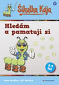 Šikulka Kája – Hledám a pamatuji si