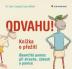 Odvahu! - Knížka o přežití - Okamžitá pomoc při úzkosti, obavách a panice