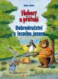 Hubert a přátelé – Dobrodružství u lesního jezera