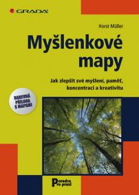 Myšlenkové mapy - Jak zlepšit své myšlení, paměť, koncentraci a kreativitu