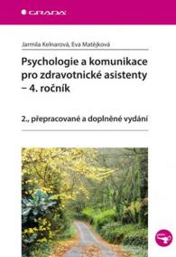 Psychologie a komunikace pro zdravotnické asistenty – 4. ročník  - 2. vydání