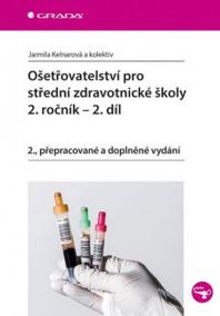 Ošetřovatelství pro střední zdravotnické školy 2. ročník - 2. díl