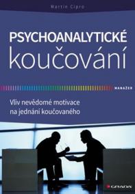 Psychoanalytické koučování - Vliv nevědomé motivace na jednání koučovaného