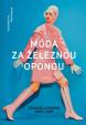 Móda za železnou oponou - Československo 1948-1989