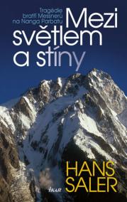 Mezi světlem a stíny - Tragédie bratří Messnerů na Nanga Parbatu