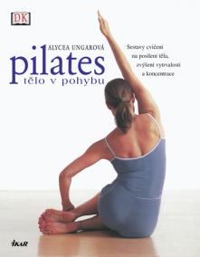 Pilates - Tělo v pohybu - 2. vydání