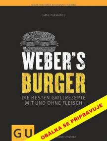 Weber: Burgery - Nejlepší recepty...