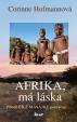 Afrika, má láska - Bílá Masajka 4 - 2.vydání