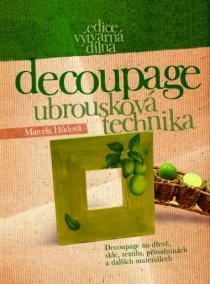 Decoupage - Ubrousková technika