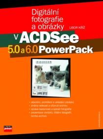 Digitální fotografie a obrázky v ACDSee 5.0 a 6.0 PowerPack