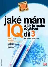 Jaké mám IQ a jak je mohu zvyšovat 3. díl