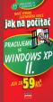 Jak na počítač Pracujeme ve Windows XP II.