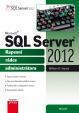 Microsoft SQL Server 2012 Kapesní rádce administrátora