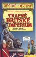 Děsivé dějiny - Trapné britské impérium - 2. vyd.