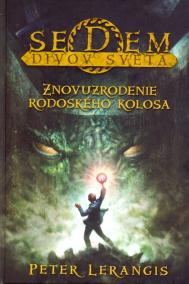 Sedem divov sveta - Znovuzrodenie Rodoského kolosa