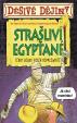 Děsivé dějiny Strašliví Egypťané