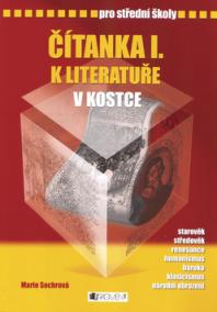 Čítanka I. k literatuře v kostce pro střední školy