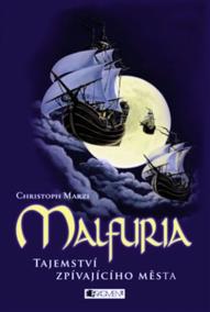 Malfuria - Tajemství zpívajícího města (1)