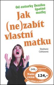 Jak (ne)zabít vlastní matku