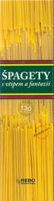 Špagety s vtipem a fantazií