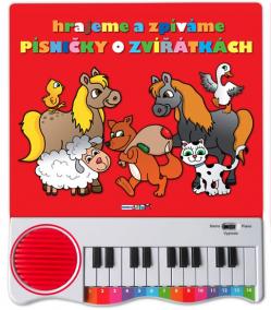 Hrajeme a zpíváme písničky o zvířátkách - Piánko - 2. vydání