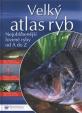 Velký atlas ryb - Nejoblíbenější lovené ryby od A do Z