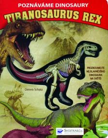Poznáváme dinosaury - Tyranosaurus Rex