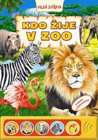 Kdo žije v ZOO - Zvuková knížka