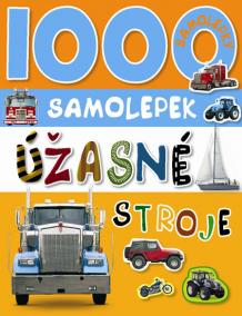 1000 samolepek úžasné stroje